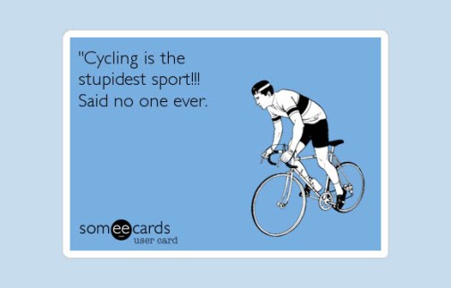 cyclingnotstupid.someecard
